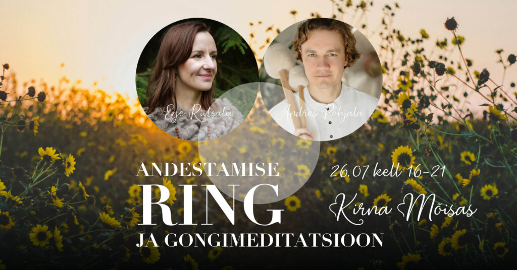 Andestamise ring ja gongimeditatsioon Kirna mõisas